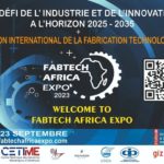 La Tunisie abrite la 1ère édition du FABTECH AFRICA EXPO