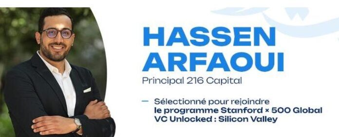 Hassen Arfaoui de 216 Capital sélectionné pour rejoindre le programme Stanford × 500 Global VC Unlocked : Silicon Valley